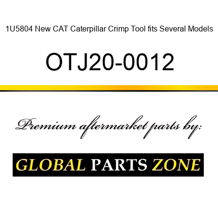 1U5804 New CAT Caterpillar Crimp Tool fits Several Models OTJ20-0012