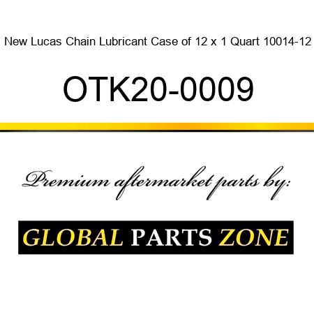 New Lucas Chain Lubricant Case of 12 x 1 Quart 10014-12 OTK20-0009