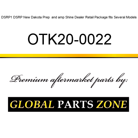 DSRP1 DSRP New Dakota Prep & Shine Dealer Retail Package fits Several Models OTK20-0022