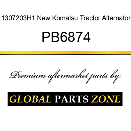 1307203H1 New Komatsu Tractor Alternator PB6874