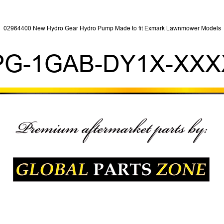 02964400 New Hydro Gear Hydro Pump Made to fit Exmark Lawnmower Models PG-1GAB-DY1X-XXXX