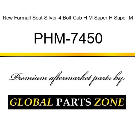 New Farmall Seat Silver 4 Bolt Cub H M Super H Super M PHM-7450
