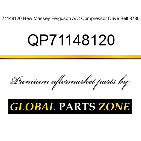 71148120 New Massey Ferguson A/C Compressor Drive Belt 8780 QP71148120