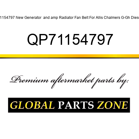 71154797 New Generator & Radiator Fan Belt For Allis Chalmers G-Gh Diesel QP71154797