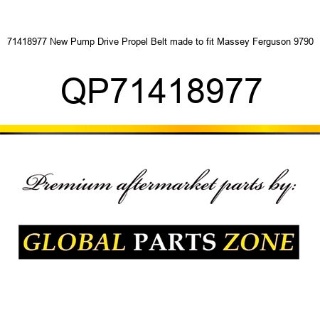 71418977 New Pump Drive Propel Belt made to fit Massey Ferguson 9790 QP71418977