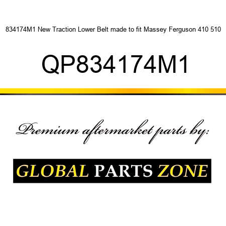 834174M1 New Traction Lower Belt made to fit Massey Ferguson 410 510 QP834174M1