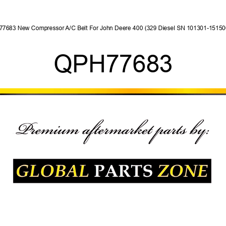 H77683 New Compressor A/C Belt For John Deere 400 (329 Diesel SN 101301-151500) QPH77683