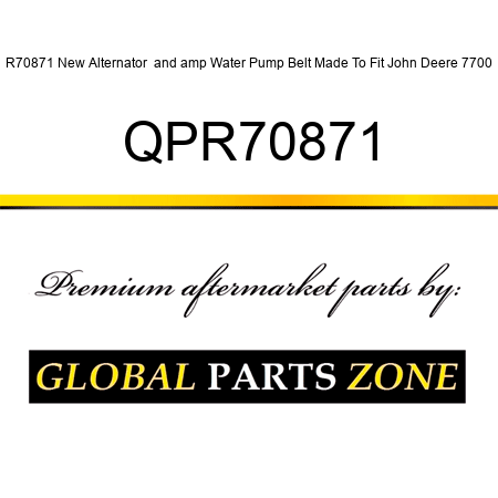 R70871 New Alternator & Water Pump Belt Made To Fit John Deere 7700 QPR70871