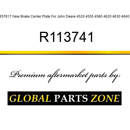 R57617 New Brake Center Plate For John Deere 4520 4555 4560 4620 4630 4640 + R113741