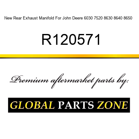 New Rear Exhaust Manifold For John Deere 6030 7520 8630 8640 8650 + R120571
