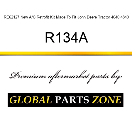 RE62127 New A/C Retrofit Kit Made To Fit John Deere Tractor 4640 4840 R134A