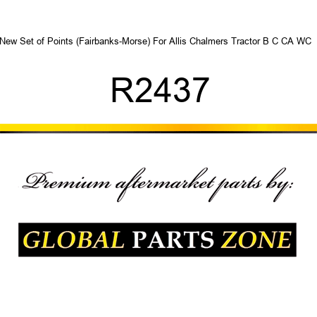 New Set of Points (Fairbanks-Morse) For Allis Chalmers Tractor B C CA WC + R2437