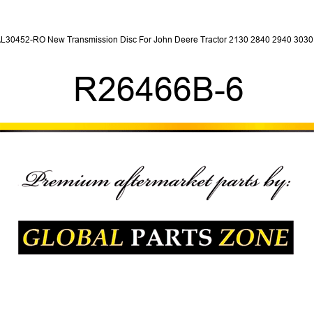 AL30452-RO New Transmission Disc For John Deere Tractor 2130 2840 2940 3030 + R26466B-6