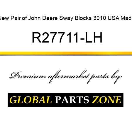 New Pair of John Deere Sway Blocks 3010 USA Made R27711-LH