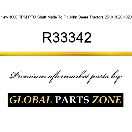 New 1000 RPM PTO Shaft Made To Fit John Deere Tractors 2510 3020 4020 R33342