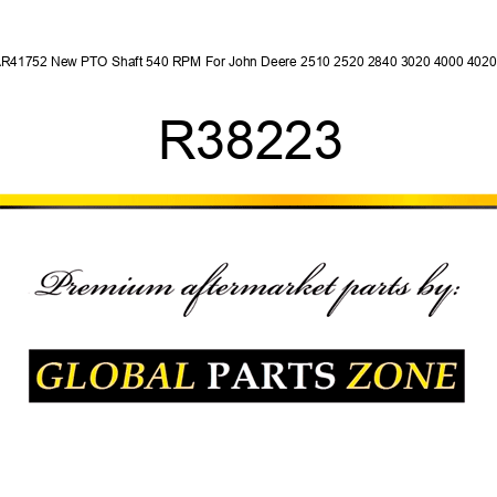 AR41752 New PTO Shaft 540 RPM For John Deere 2510 2520 2840 3020 4000 4020 + R38223