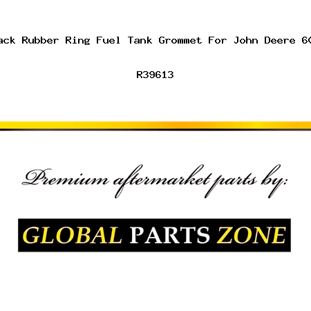R82873 New Black Rubber Ring Fuel Tank Grommet For John Deere 60 70 620 630 + R39613