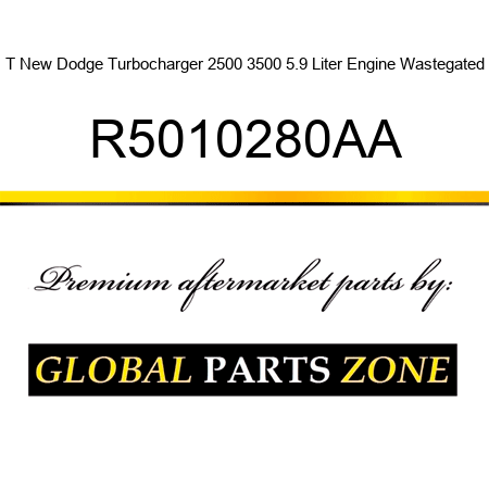 T New Dodge Turbocharger 2500 3500 5.9 Liter Engine Wastegated R5010280AA