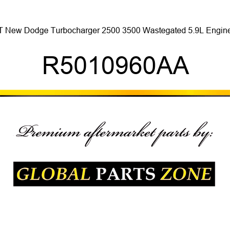 T New Dodge Turbocharger 2500 3500 Wastegated 5.9L Engine R5010960AA