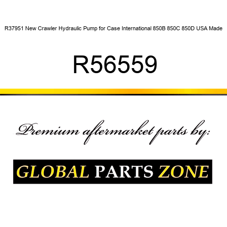 R37951 New Crawler Hydraulic Pump for Case International 850B 850C 850D USA Made R56559