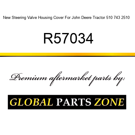 New Steering Valve Housing Cover For John Deere Tractor 510 743 2510 + R57034