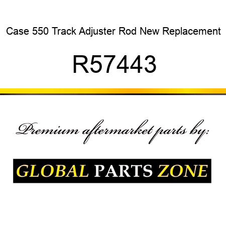 Case 550 Track Adjuster Rod New Replacement R57443