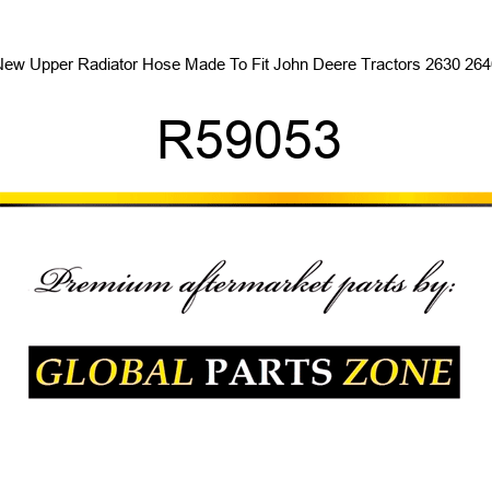 New Upper Radiator Hose Made To Fit John Deere Tractors 2630 2640 R59053