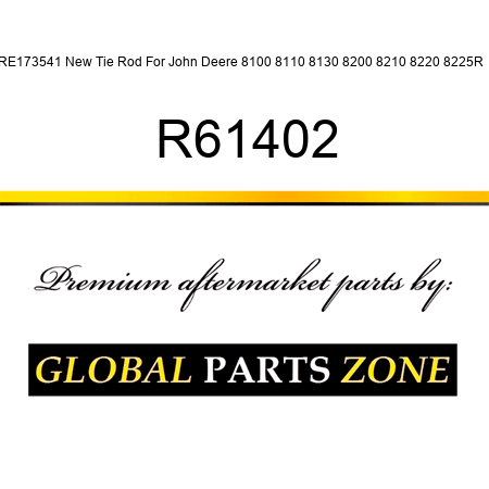 RE173541 New Tie Rod For John Deere 8100 8110 8130 8200 8210 8220 8225R + R61402