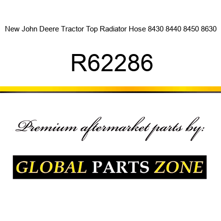 New John Deere Tractor Top Radiator Hose 8430 8440 8450 8630 R62286