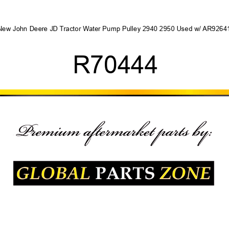 New John Deere JD Tractor Water Pump Pulley 2940 2950 Used w/ AR92641 R70444