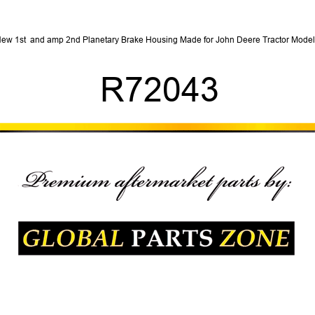 New 1st & 2nd Planetary Brake Housing Made for John Deere Tractor Models R72043