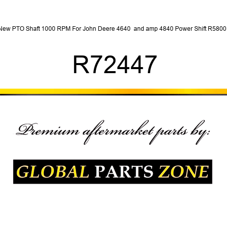 New PTO Shaft 1000 RPM For John Deere 4640 & 4840 Power Shift R58001 R72447