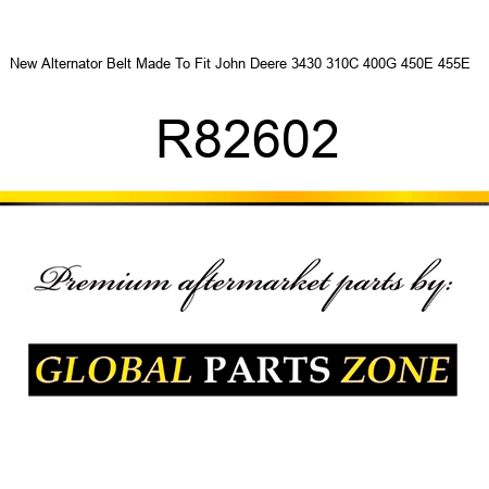 New Alternator Belt Made To Fit John Deere 3430 310C 400G 450E 455E + R82602
