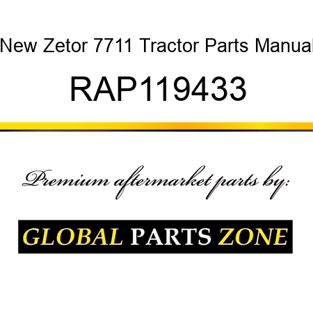 New Zetor 7711 Tractor Parts Manual RAP119433