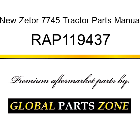 New Zetor 7745 Tractor Parts Manual RAP119437