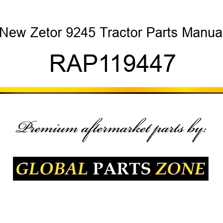 New Zetor 9245 Tractor Parts Manual RAP119447