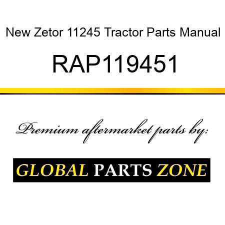 New Zetor 11245 Tractor Parts Manual RAP119451
