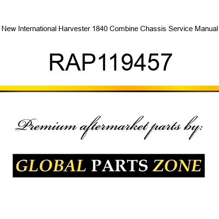 New International Harvester 1840 Combine Chassis Service Manual RAP119457