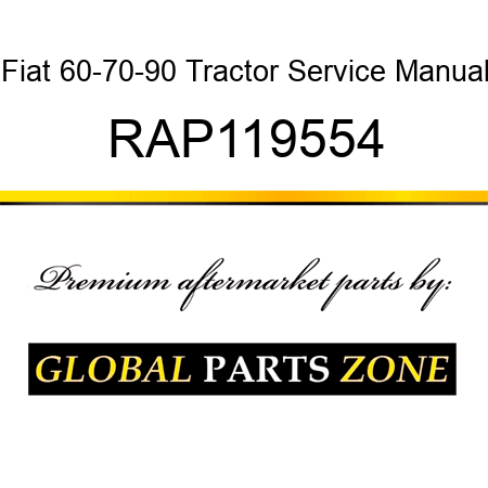 Fiat 60-70-90 Tractor Service Manual RAP119554