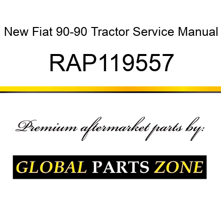 New Fiat 90-90 Tractor Service Manual RAP119557