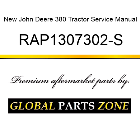 New John Deere 380 Tractor Service Manual RAP1307302-S