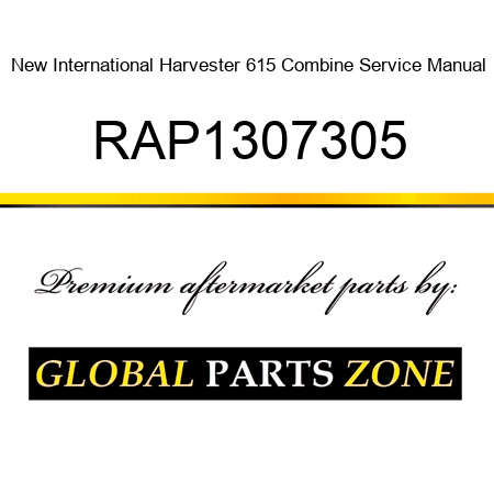 New International Harvester 615 Combine Service Manual RAP1307305