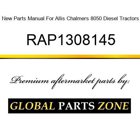 New Parts Manual For Allis Chalmers 8050 Diesel Tractors RAP1308145