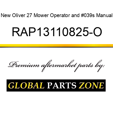 New Oliver 27 Mower Operator's Manual RAP13110825-O