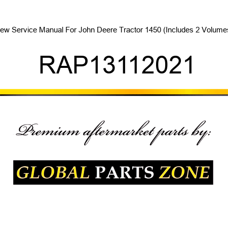 New Service Manual For John Deere Tractor 1450 (Includes 2 Volumes) RAP13112021