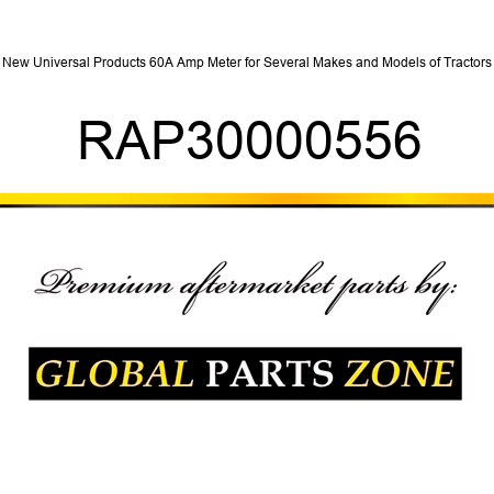 New Universal Products 60A Amp Meter for Several Makes and Models of Tractors RAP30000556