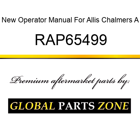 New Operator Manual For Allis Chalmers A RAP65499