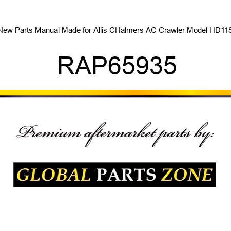 New Parts Manual Made for Allis CHalmers AC Crawler Model HD11S RAP65935