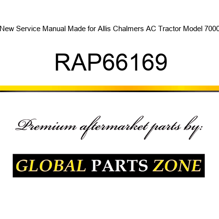 New Service Manual Made for Allis Chalmers AC Tractor Model 7000 RAP66169