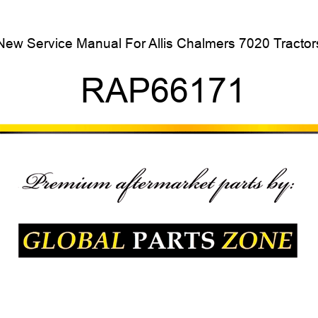 New Service Manual For Allis Chalmers 7020 Tractors RAP66171